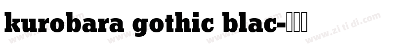 kurobara gothic blac字体转换
